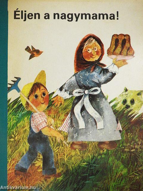 Éljen a nagymama!