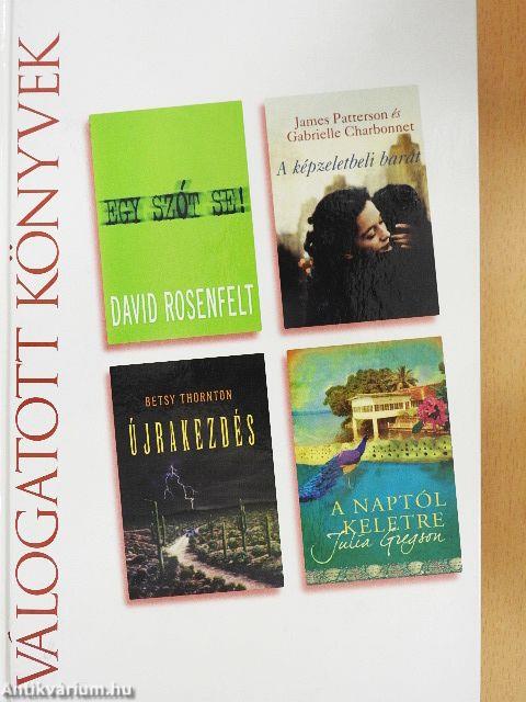 Egy szót se!/A képzeletbeli barát/Újrakezdés/A naptól keletre