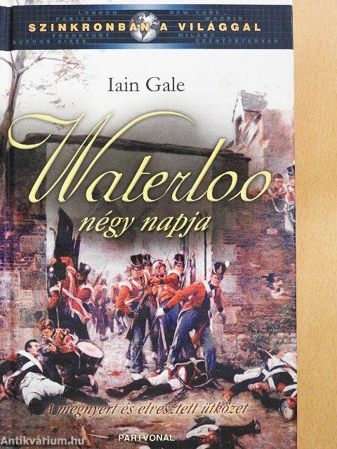 Waterloo négy napja