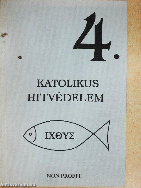 Katolikus hitvédelem 4.