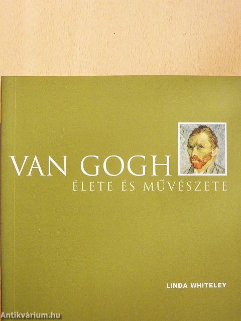 Van Gogh élete és művészete