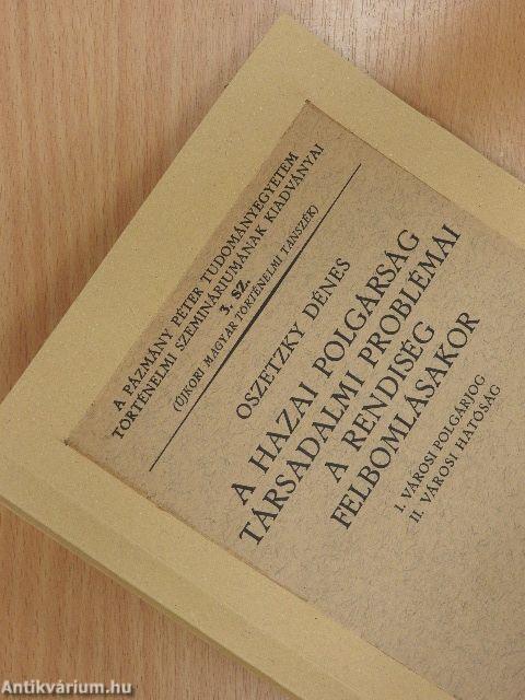 A hazai polgárság társadalmi problémái a rendiség felbomlásakor