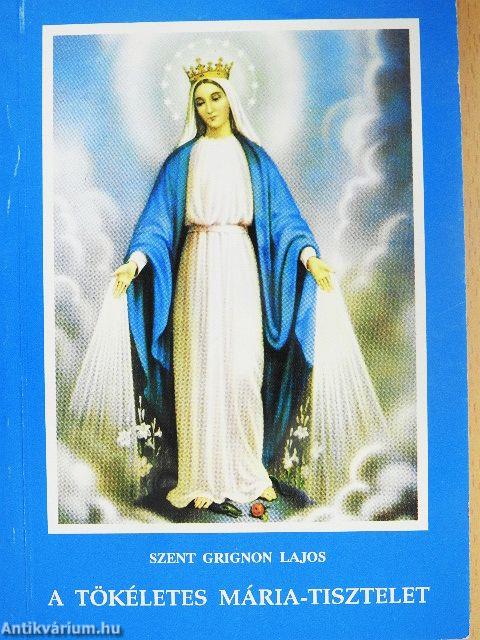 A tökéletes Mária-tisztelet