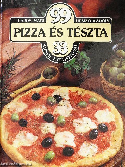 99 pizza és tészta 33 színes ételfotóval