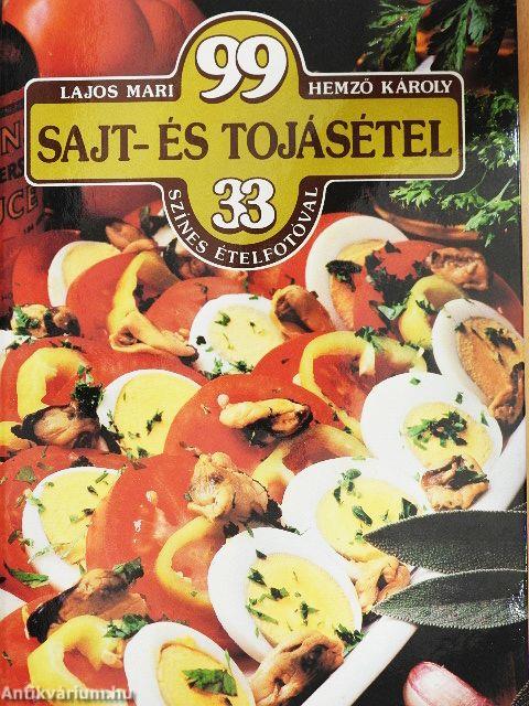 99 sajt- és tojásétel 33 színes ételfotóval