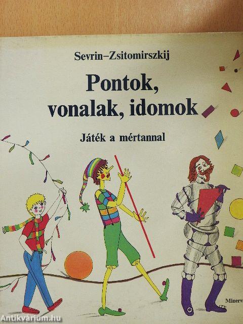 Pontok, vonalak, idomok