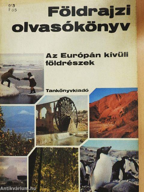 Földrajzi olvasókönyv - Az Európán kívüli földrészek