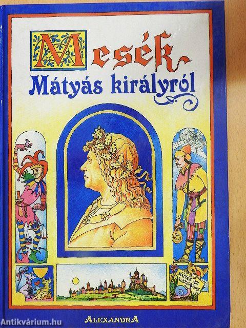 Mesék Mátyás királyról