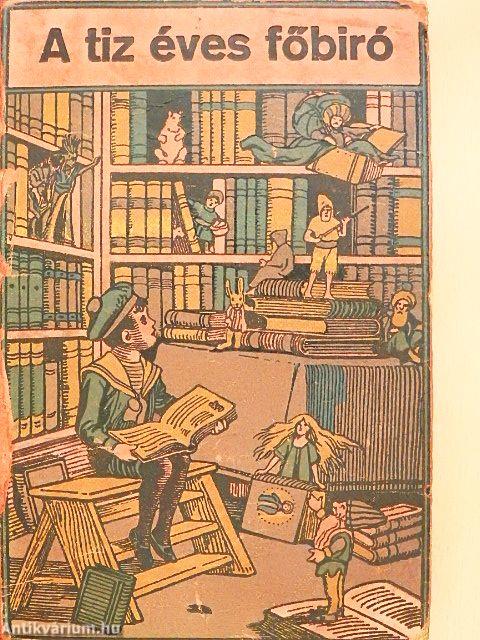 A tiz éves főbiró és egyéb elbeszélések