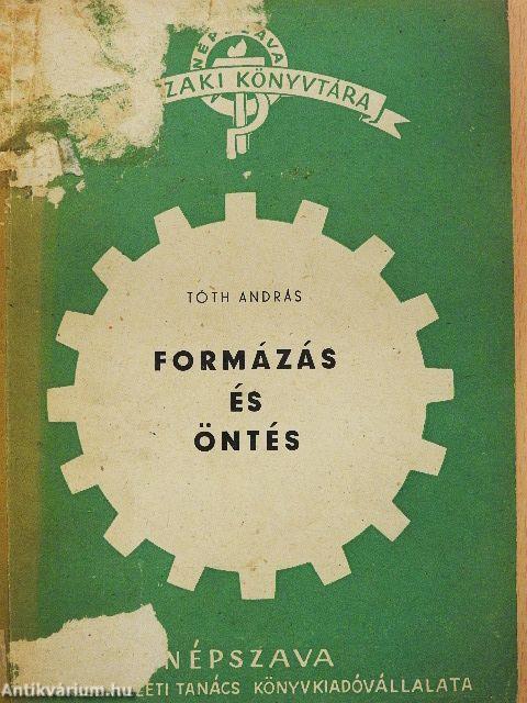 Formázás és öntés