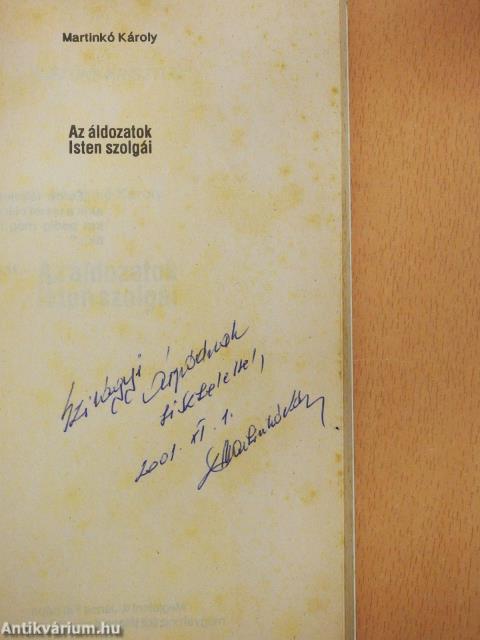 Az áldozatok Isten szolgái (dedikált példány)