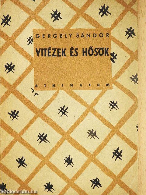 Vitézek és hősök