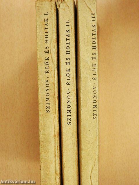 Élők és holtak I-III.