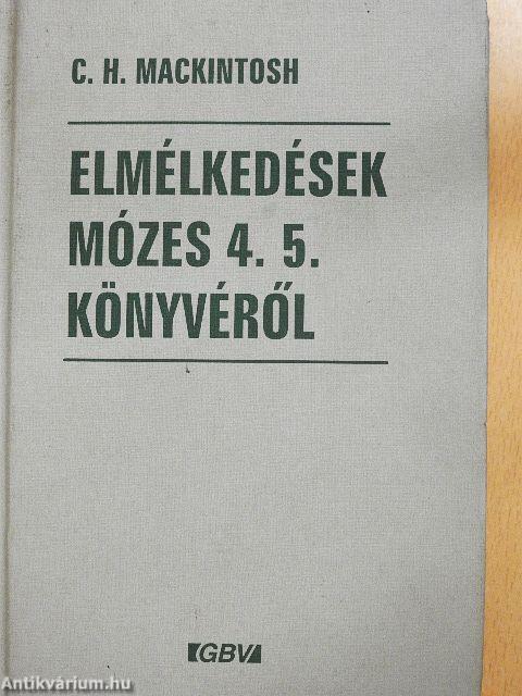 Elmélkedések Mózes 4. 5. könyvéről