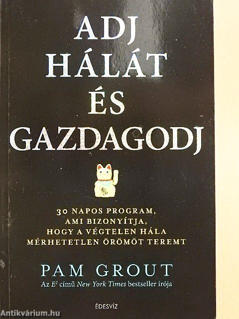 Adj hálát és gazdagodj