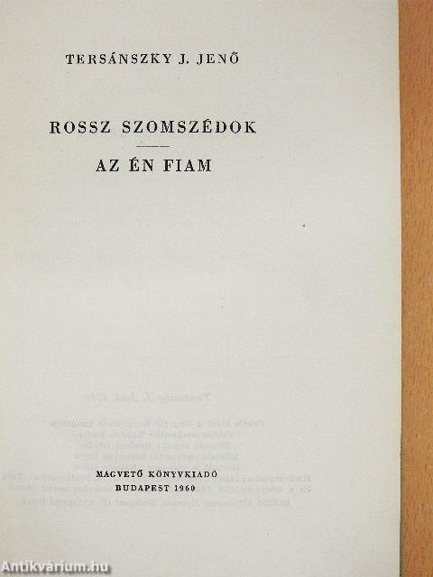 Rossz szomszédok/Az én fiam