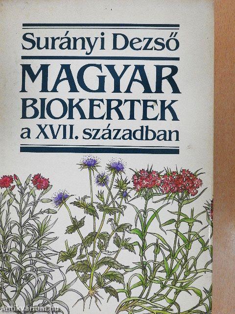 Magyar biokertek a XVII. században