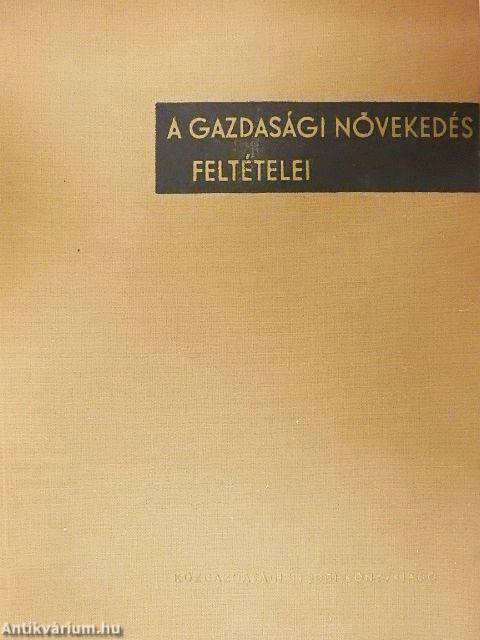 A gazdasági növekedés feltételei