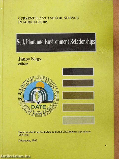 Soil, Plant and Environment Relationships