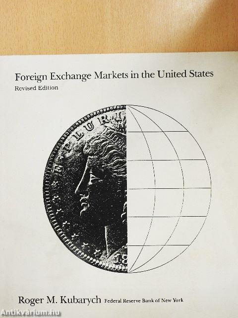 Foreign Exchange Markets in the United States