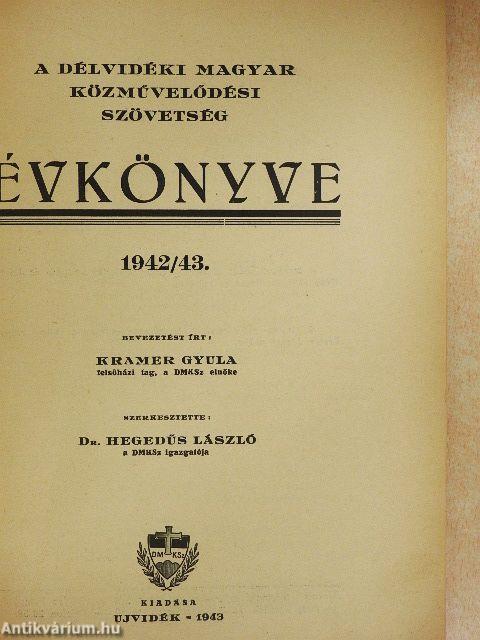 A Délvidéki Magyar Közművelődési Szövetség Évkönyve 1942/43.