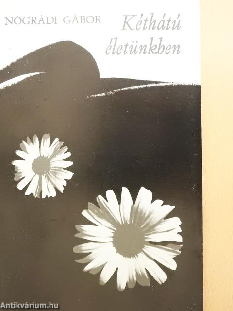 Kéthátú életünkben (dedikált példány)