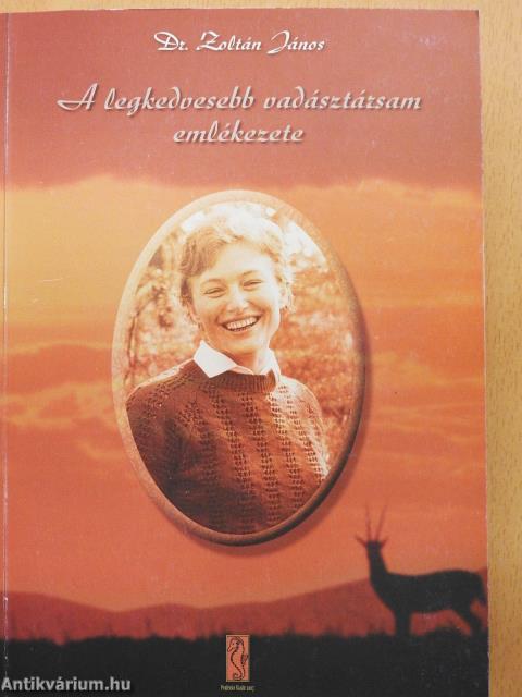 A legkedvesebb vadásztársam emlékezete (dedikált példány)