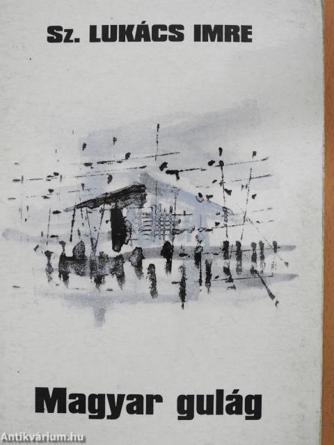Magyar gulág (dedikált példány)