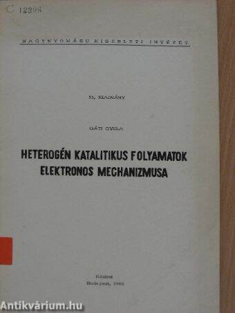 Heterogén katalitikus folyamatok elektronos mechanizmusa