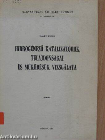 Hidrogénező katalizátorok tulajdonságai és működésük vizsgálata