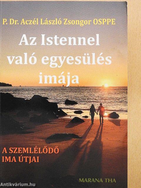 Az Istennel való egyesülés imája (VII/1)
