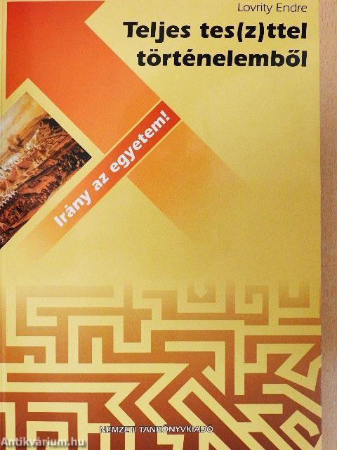 Teljes tes(z)ttel történelemből