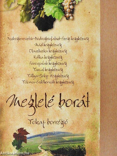 Meglelé borát - Tokaj borrégió