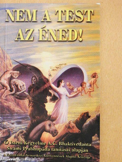 Nem a test az éned!