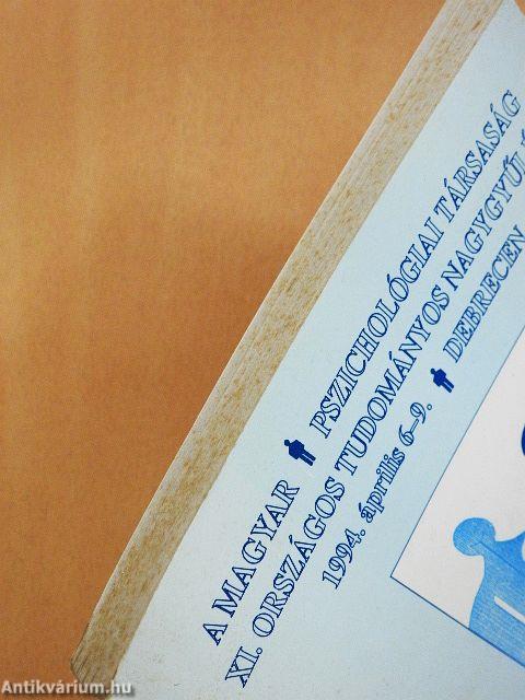 A Magyar Pszichológiai Társaság XI. Országos Tudományos Nagygyűlése 1994. április 6-9., Debrecen