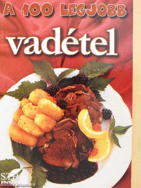 A 100 legjobb vadétel