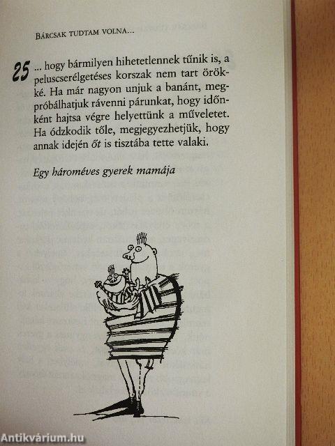 101 dolog, amit jó lett volna tudni a gyerekekről