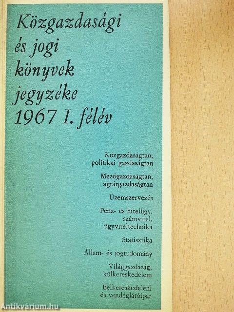 Közgazdasági és jogi könyvek jegyzéke 1967 I. félév