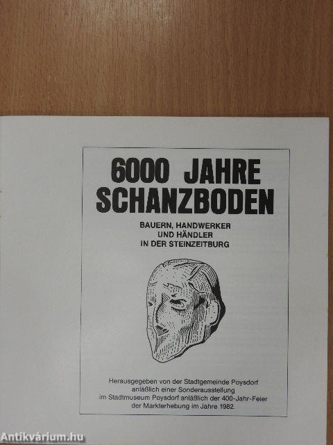 6000 Jahre Schanzboden