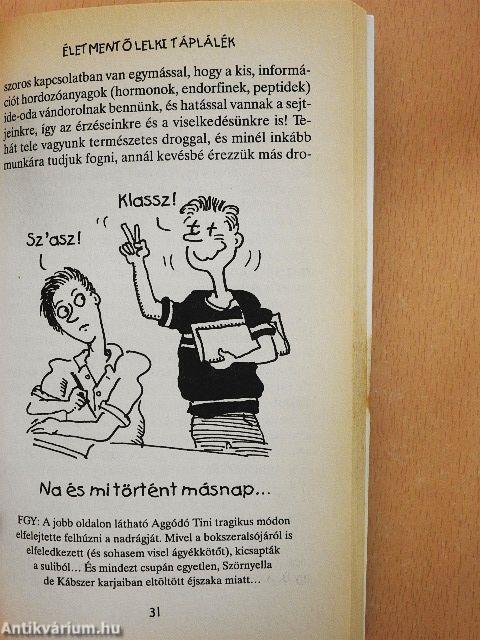 Összegubancolódott a testem és a lelkem!