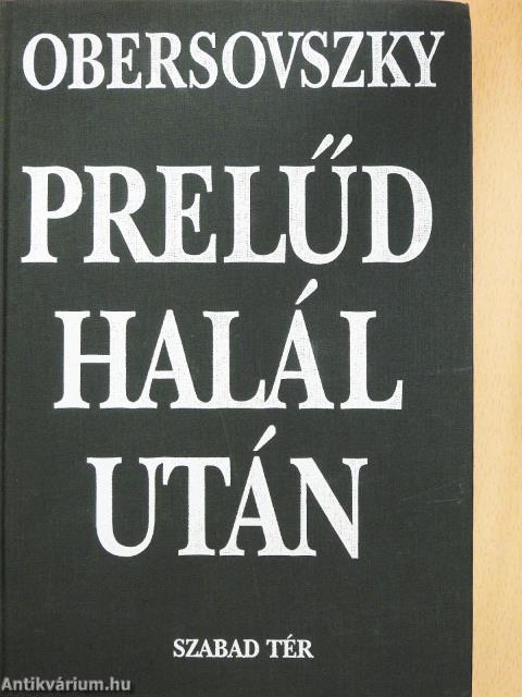 Prelűd halál után I-III. (dedikált példány)