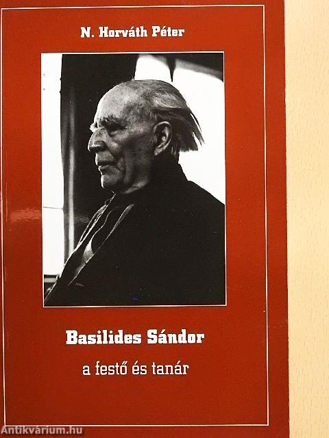 Basilides Sándor a festő és tanár