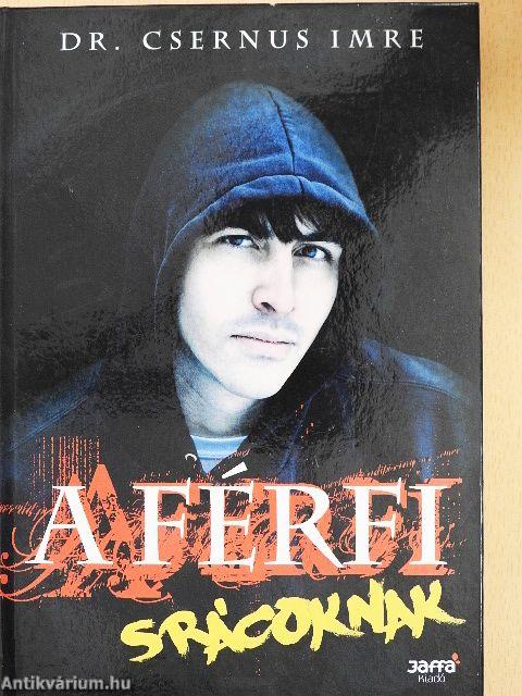 A férfi - srácoknak