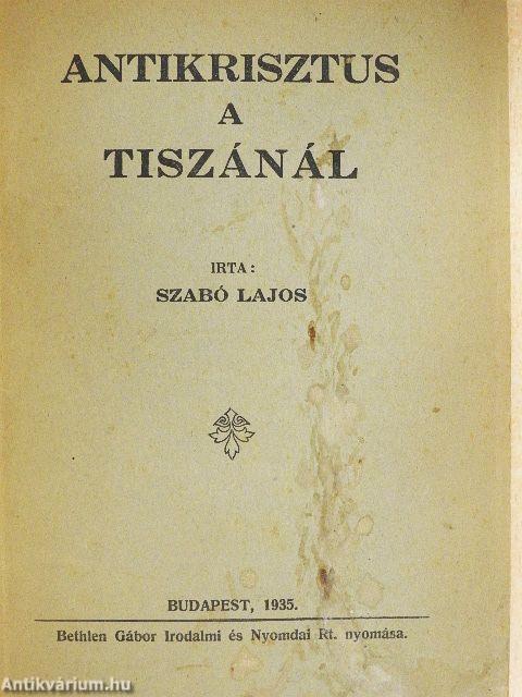 Antikrisztus a Tiszánál