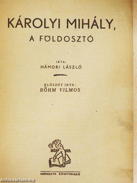 Károlyi Mihály, a földosztó