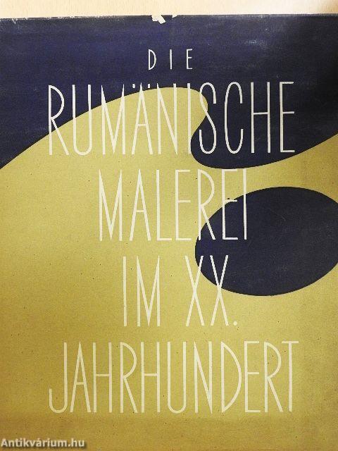 Die rumänische Malerei im XX. Jahrhundert
