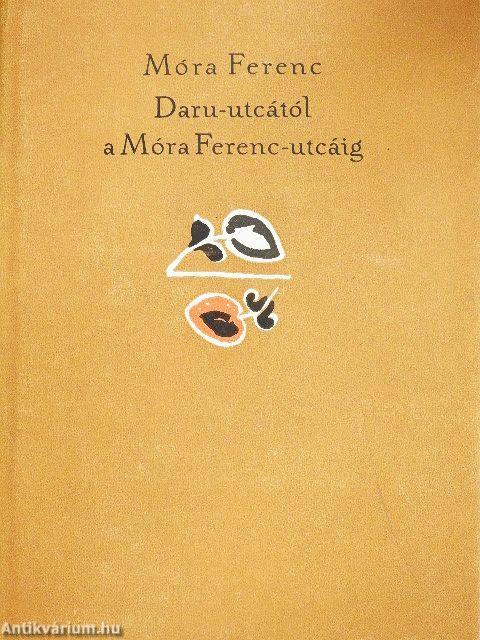 Daru utcától a Móra Ferenc utcáig