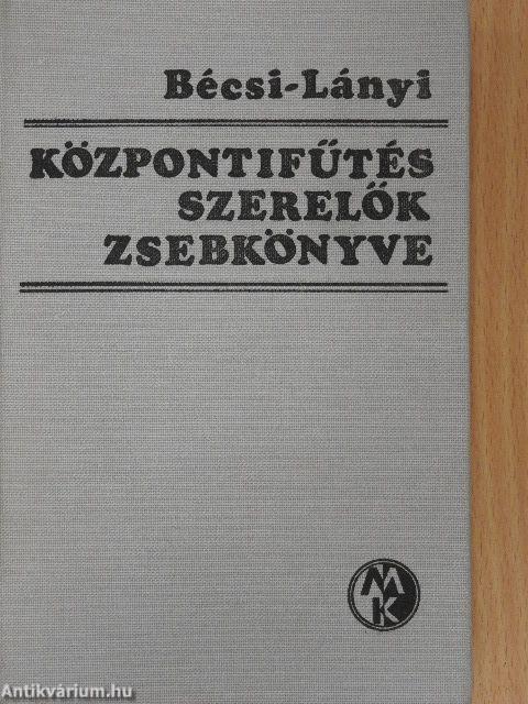 Központifűtés-szerelők zsebkönyve