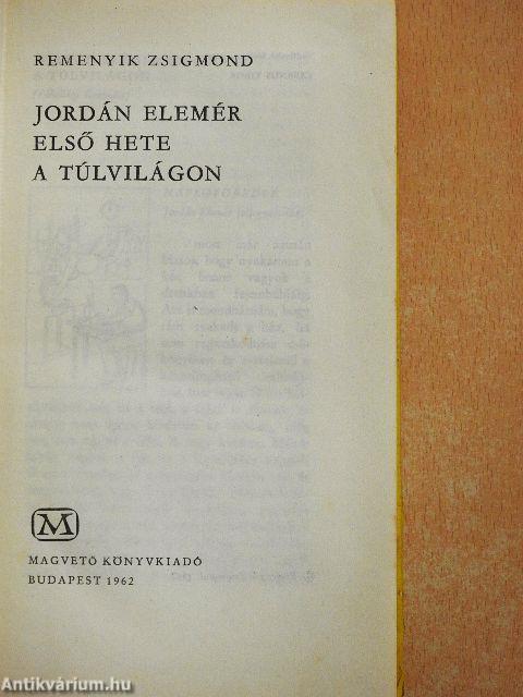 Jordán Elemér első hete a túlvilágon