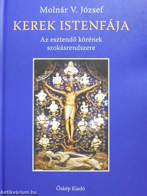 Kerek Istenfája (dedikált példány)